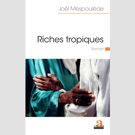 Riches tropiques