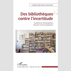 Des bibliothèques contre l'incertitude