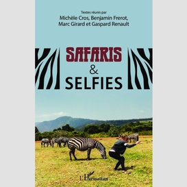 Safaris & selfies