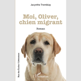Moi, oliver, chien migrant