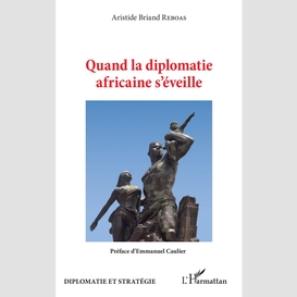 Quand la diplomatie africaine s'éveille