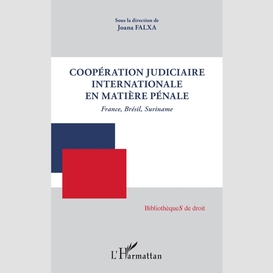 Coopération judiciaire internationale en matière pénale