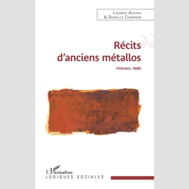 Récits d'anciens métallos