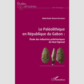 Le paléolithique en république du gabon :