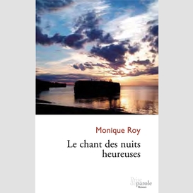 Le chant des nuits heureuses