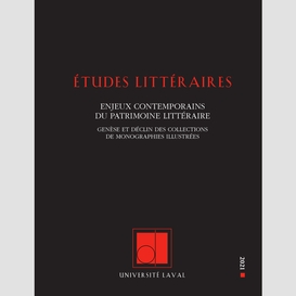 Études littéraires, vol. 50.1, printemps 2021