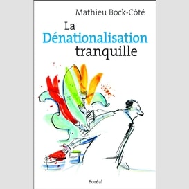 La dénationalisation tranquille