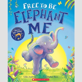 Free to be elephant me