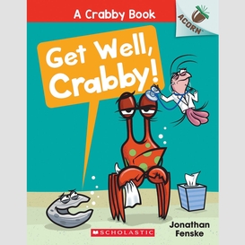 Get well, crabby!: an acorn book (a crabby book #4)