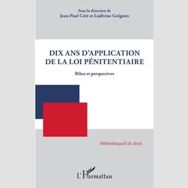 Dix ans d'application de la loi pénitentiaire