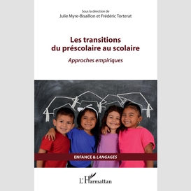 Les transitions du préscolaire au scolaire