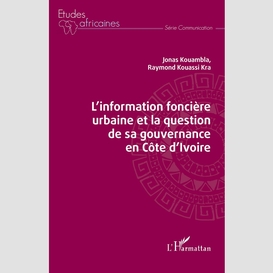 L'information foncière urbaine et la question de sa gouvernance en côte d'ivoire