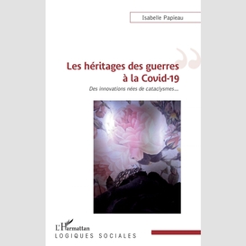 Les héritages des guerres à la covid-19