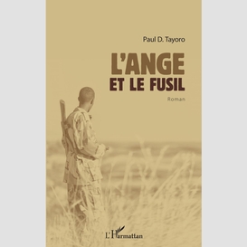 L'ange et le fusil. roman