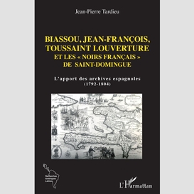 Biassou, jean-françois, toussaint louverture et les 