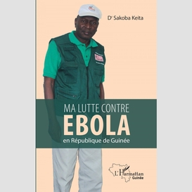 Ma lutte contre ebola en république de guinée