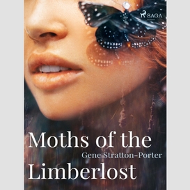 Moths of the limberlost