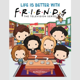 Life is better with friends (the official friends picture book ebook)