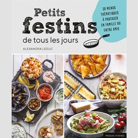 Petits festins de tous les jours