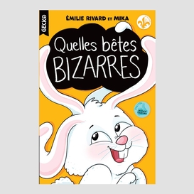 Quelles bêtes bizarres