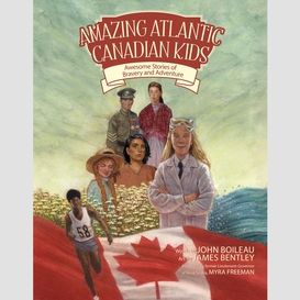 Amazing atlantic canadian kids