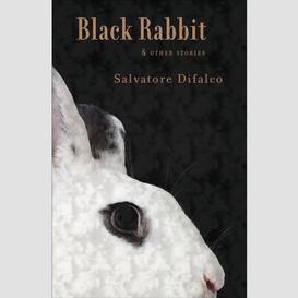 Black rabbit and other stories