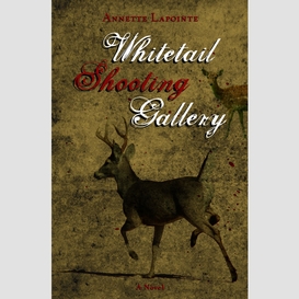 Whitetail shooting gallery