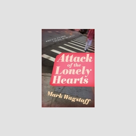 Attack of the lonely hearts