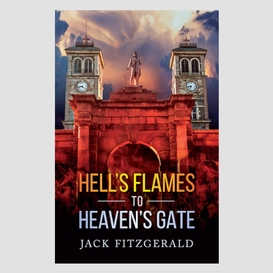 Hell's flames to heaven's gate
