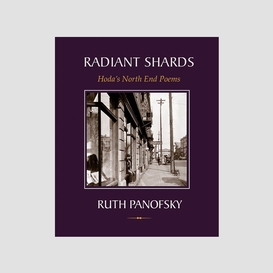 Radiant shards: hoda's north end poems