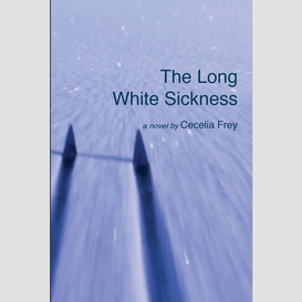 The long white sickness