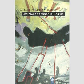 Les maladresses du cœur