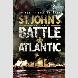 St. john's and the battle of the atlantic