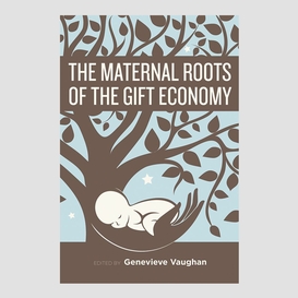The maternal roots of the gift economy