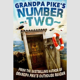 Grandpa pike's number two