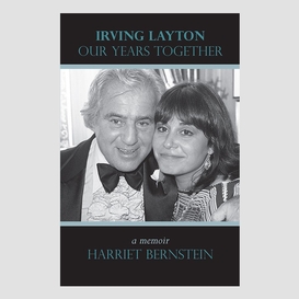 Irving layton: our years together