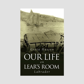 Our life on lear's room, labrador