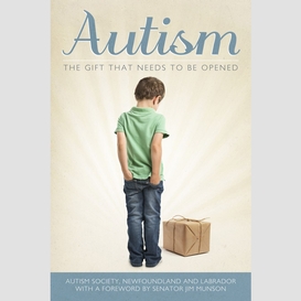 Autism: the gift that needs to be opened