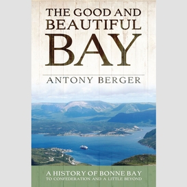 The good and beautiful bay