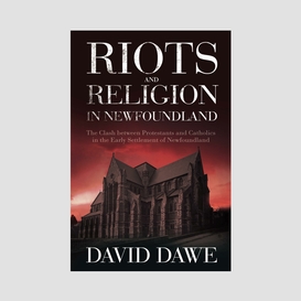 Riots and religion in newfoundland