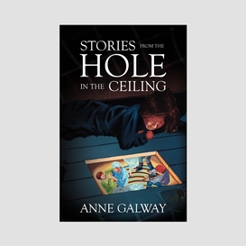 Stories from the hole in the ceiling
