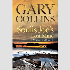 Soulis joe's lost mine