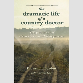 Dramatic life of a country doctor