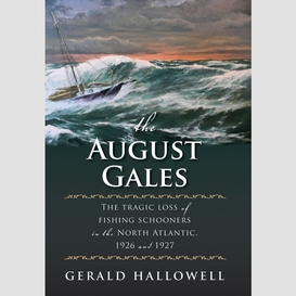 The august gales