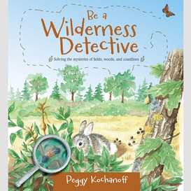 Be a wilderness detective
