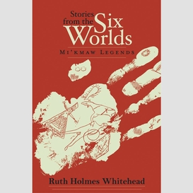 Stories from the six worlds