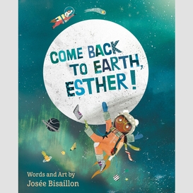 Come back to earth, esther!