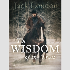 The wisdom of the trail