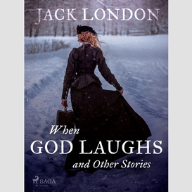 When god laughs and other stories