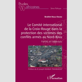 Le comité international de la croix-rouge dans la protection des victimes des conflits armés au nord-kivu